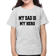 Load image into Gallery viewer, My Dad Is My hero &amp; My Daughter Is My princess Father and Daughter Matching T-Shirt- KidsFashionVilla

