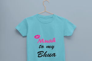 Muah To My Bhua Half Sleeves T-Shirt For Girls -KidsFashionVilla