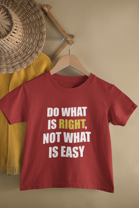 Do What Is Right, Not What Is Easy Matching Family Half Sleeves T-Shirts-KidsFashionVilla