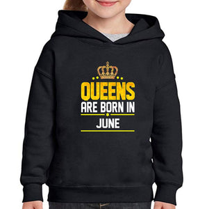 Queens Are Born In June Girl Hoodies-KidsFashionVilla
