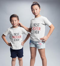 Load image into Gallery viewer, Best Brother Ever Best Sister Ever Brother-Sister Kid Half Sleeves T-Shirts -KidsFashionVilla
