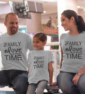In A Family Love Is Spelled Time Family Half Sleeves T-Shirts-KidsFashionVilla