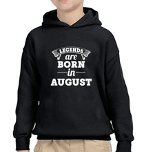 Load image into Gallery viewer, Legends are Born in August Boy Hoodies-KidsFashionVilla
