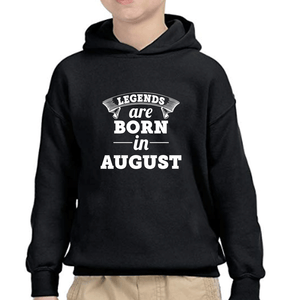 Legends are Born in August Boy Hoodies-KidsFashionVilla