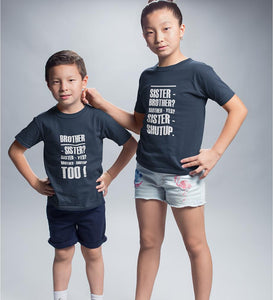 Shut Up Brother-Sister Kid Half Sleeves T-Shirts -KidsFashionVilla