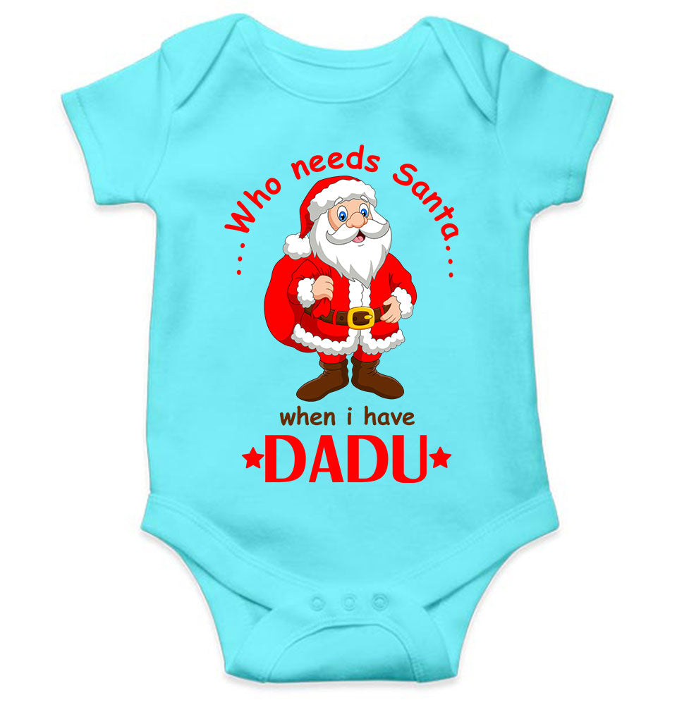 Who Need Santa When I Have Dadu Christmas Rompers for Baby Boy- KidsFashionVilla