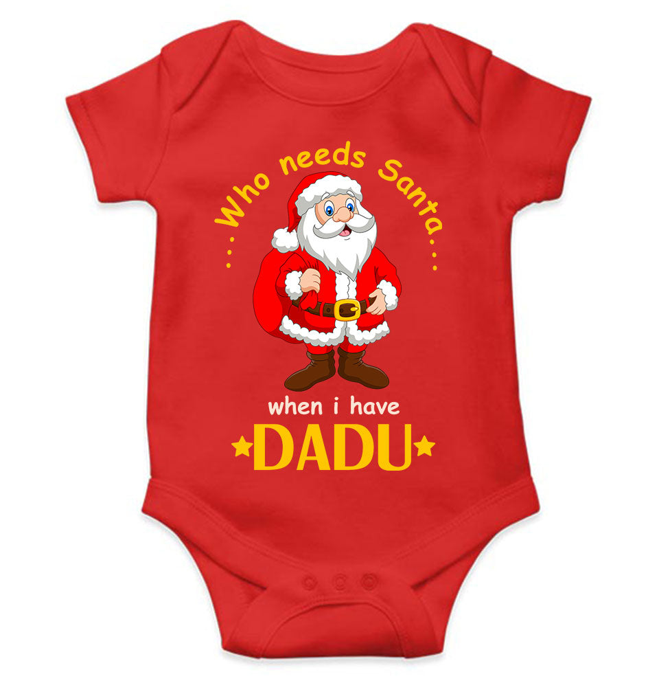 Who Need Santa When I Have Dadu Christmas Rompers for Baby Girl- KidsFashionVilla