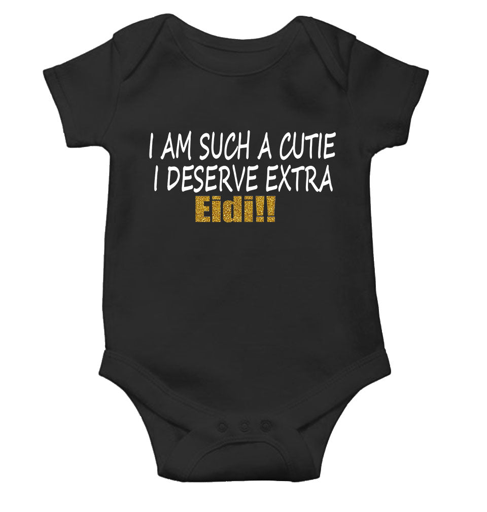 I Am Such A Cutie I Deserve Extra Eid Rompers for Baby Boy- KidsFashionVilla