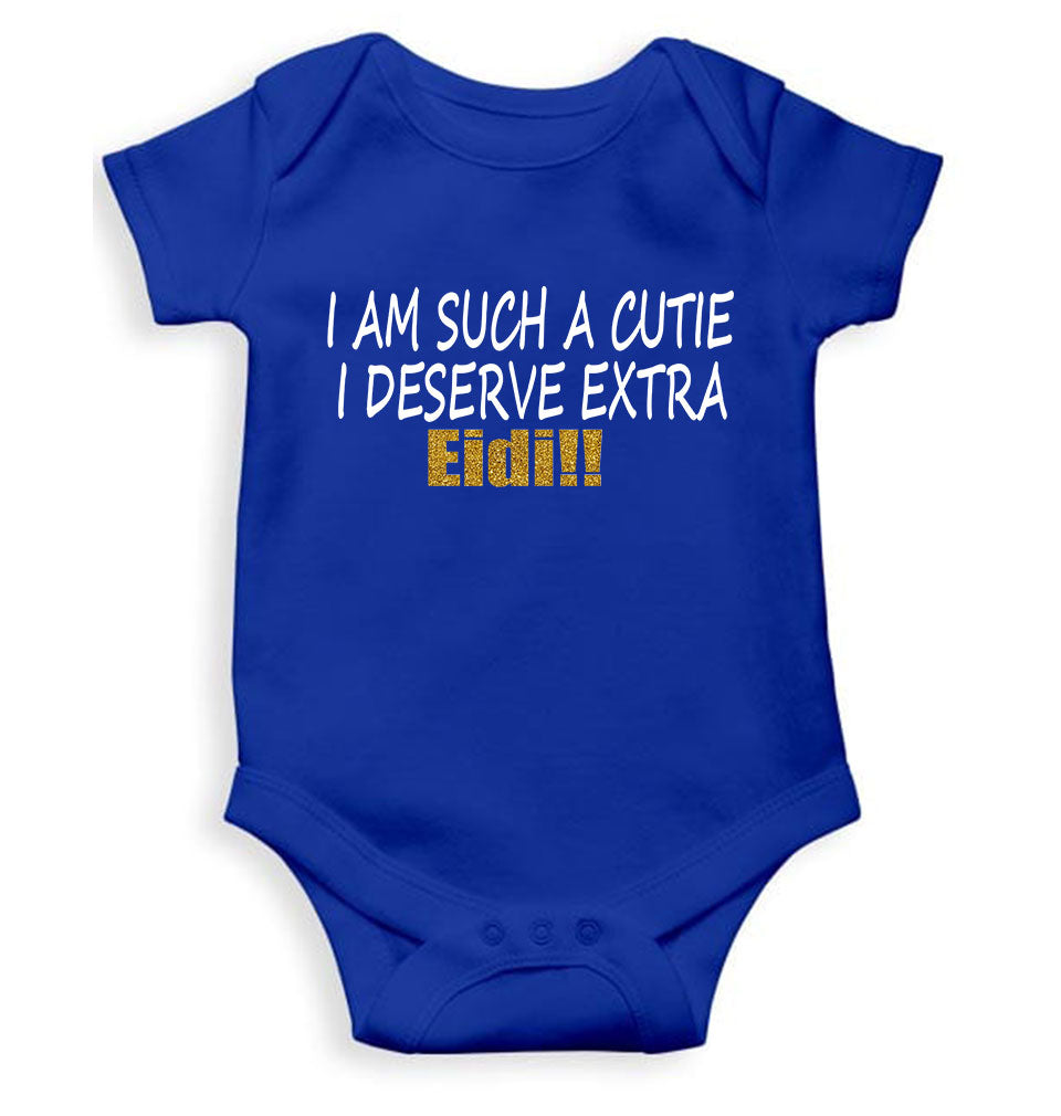 I Am Such A Cutie I Deserve Extra Eid Rompers for Baby Boy- KidsFashionVilla