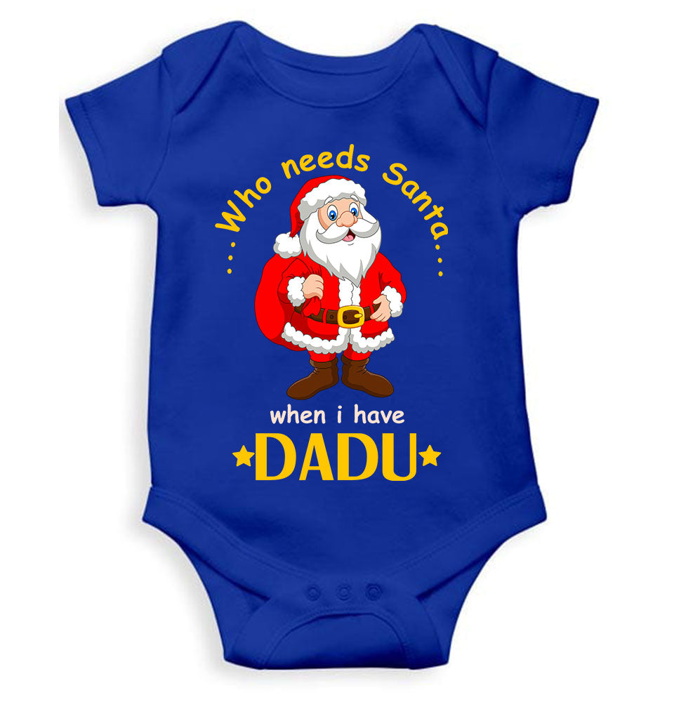 Who Need Santa When I Have Dadu Christmas Rompers for Baby Boy- KidsFashionVilla