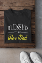 Load image into Gallery viewer, Blessed To Be Her Dad Father and Daughter Black Matching T-Shirt- KidsFashionVilla
