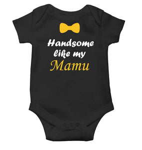 Handsome Like My Mamu Black Rompers for Baby Boy - KidsFashionVilla