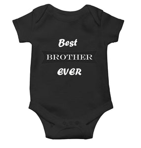 Best Brother Ever Black Rompers for Baby Boy - KidsFashionVilla