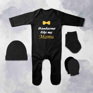 Handsome Like My Mamu Jumpsuit with Cap, Mittens and Booties Romper Set for Baby Girl - KidsFashionVilla