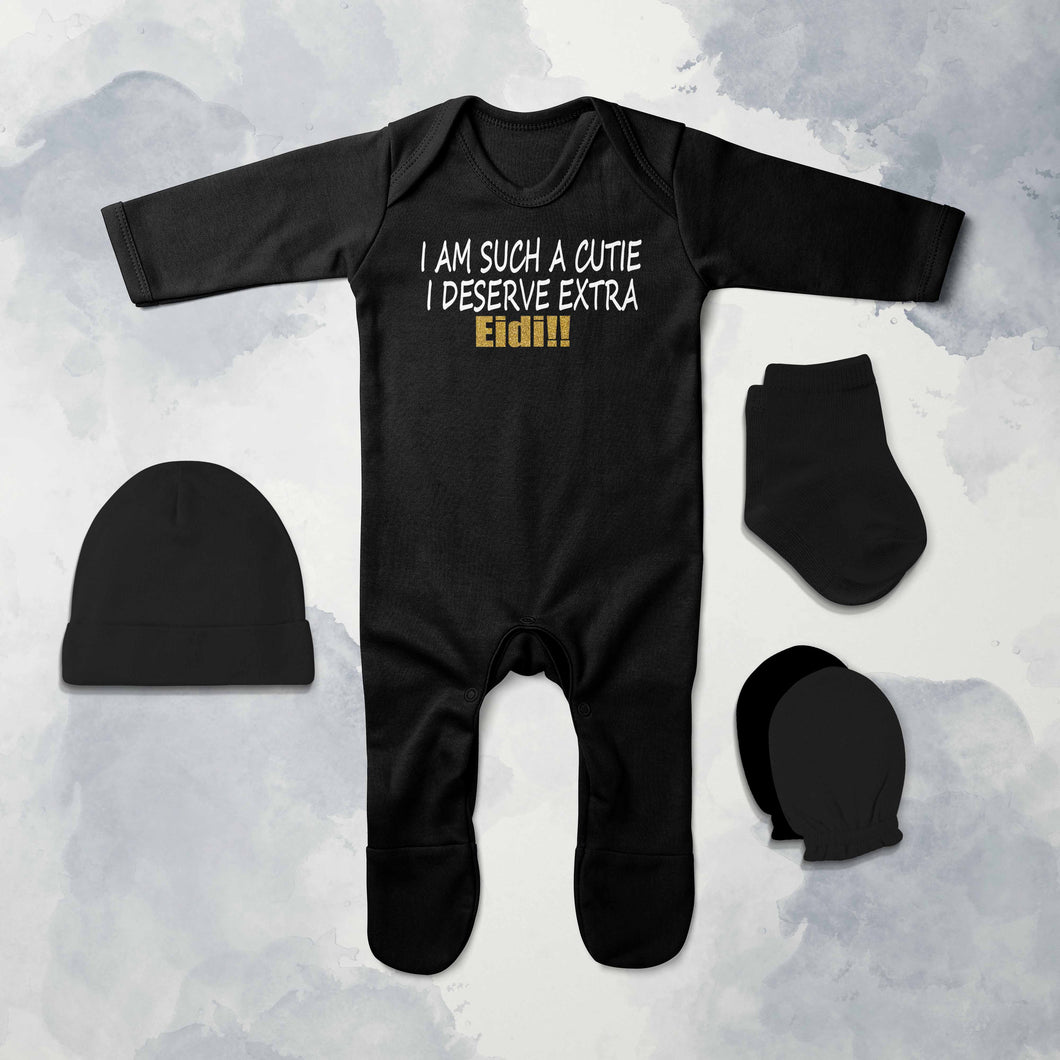 I Am Such A Cutie I Deserve Extra Eidi Eid Jumpsuit with Cap, Mittens and Booties Romper Set for Baby Boy - KidsFashionVilla