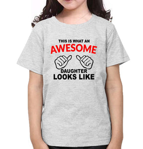 Awesome Dad Look Like Awesome Daughter Look Like Father and Daughter Matching T-Shirt- KidsFashionVilla