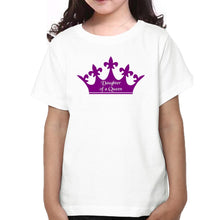Load image into Gallery viewer, Mother of a Princess Daughter of a Queen Mother and Daughter Matching T-Shirt- KidsFashionVilla
