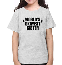 Load image into Gallery viewer, World&#39;s Okayest Sister-Sister Kids Half Sleeves T-Shirts -KidsFashionVilla
