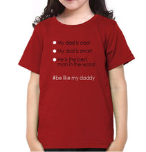 Load image into Gallery viewer, Like My Daddy Like My Daughter Father and Daughter Matching T-Shirt- KidsFashionVilla
