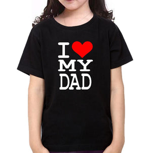 I Love My Dad I Love My Daughter Father and Daughter Matching T-Shirt- KidsFashionVilla