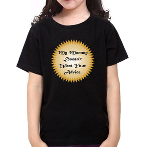 My Daughter Doesn't Want Your Advice My Mommy Doesn't Want Your Advice Mother and Daughter Matching T-Shirt- KidsFashionVilla