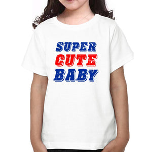 I Make Super Cute Babies & Super Cute Baby Mother and Daughter Matching T-Shirt- KidsFashionVilla