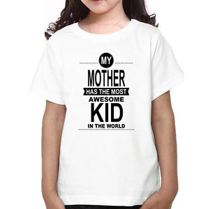 The Most awesome Kid In The World & The Most awesome Mom In The World Mother and Daughter Matching T-Shirt- KidsFashionVilla
