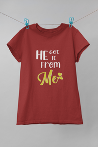 He Got It From Me Mother And Son Red Matching T-Shirt- KidsFashionVilla