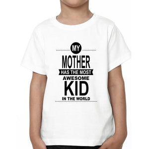 My Mother Has The Most awesome Kid In The World Mother and Son Matching T-Shirt- KidsFashionVilla
