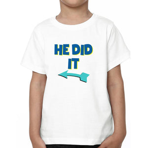 He Did It Brother-Brother Kids Half Sleeves T-Shirts -KidsFashionVilla