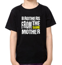Load image into Gallery viewer, Brothers From The Same Mother Brother-Brother Kids Half Sleeves T-Shirts -KidsFashionVilla
