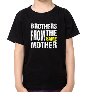 Brothers From The Same Mother Brother-Brother Kids Half Sleeves T-Shirts -KidsFashionVilla