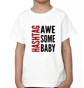 Hashtag Awesome Baby  Hashtag Awesome Dad Father and Son Matching T-Shirt- KidsFashionVilla
