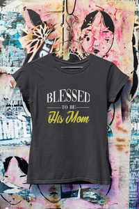 Blessed To Be His Mom Mother And Son Black Matching T-Shirt- KidsFashionVilla