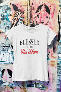 Blessed To Be His Mom Mother And Son White Matching T-Shirt- KidsFashionVilla