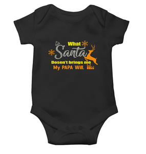 What Santa Will Dosent Brings My Papa Will Christmas Rompers for Baby Boy- KidsFashionVilla