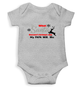 What Santa Will Dosent Brings My Papa Will Christmas Rompers for Baby Boy- KidsFashionVilla