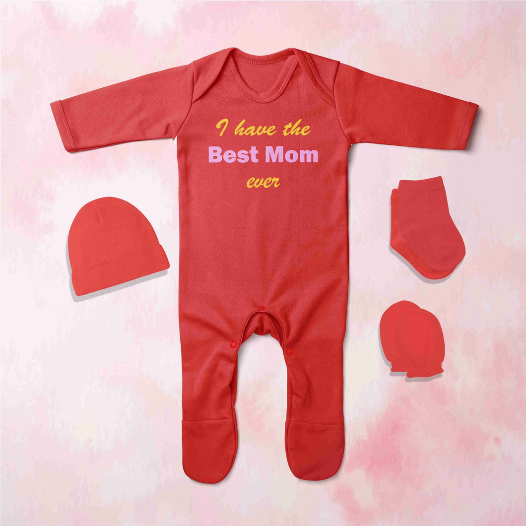 I Have Best Mom Ever Jumpsuit with Cap, Mittens and Booties Romper Set for Baby Boy - KidsFashionVilla