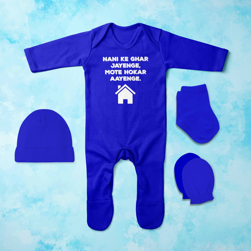 Nani Ke Ghar Jayenge Mote Ho Kar Aayenge Jumpsuit with Cap, Mittens and Booties Romper Set for Baby Boy - KidsFashionVilla