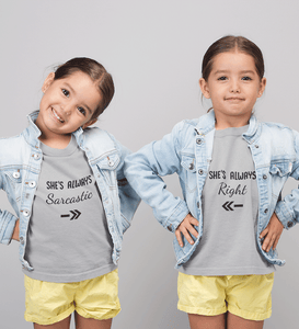 Sarcastic Right Sister-Sister Kids Half Sleeves T-Shirts -KidsFashionVilla