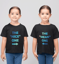 Load image into Gallery viewer, The Nice One The Nice Mean Sister-Sister Kids Half Sleeves T-Shirts -KidsFashionVilla
