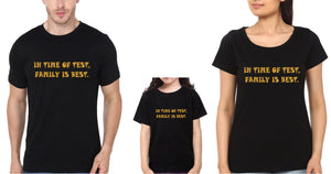 In Time Of Test Family Is Best Family Half Sleeves T-Shirts-KidsFashionVilla