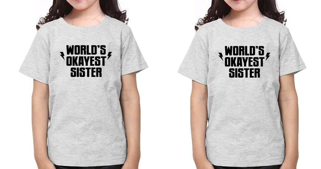 World's Okayest Sister-Sister Kids Half Sleeves T-Shirts -KidsFashionVilla