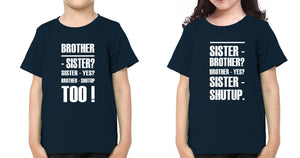 Shut Up Brother-Sister Kid Half Sleeves T-Shirts -KidsFashionVilla
