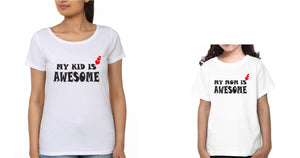 My Mom Is Awesome & My Kid Is Awesome Mother and Daughter Matching T-Shirt- KidsFashionVilla