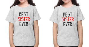 Best Sister Ever Sister-Sister Kids Half Sleeves T-Shirts -KidsFashionVilla