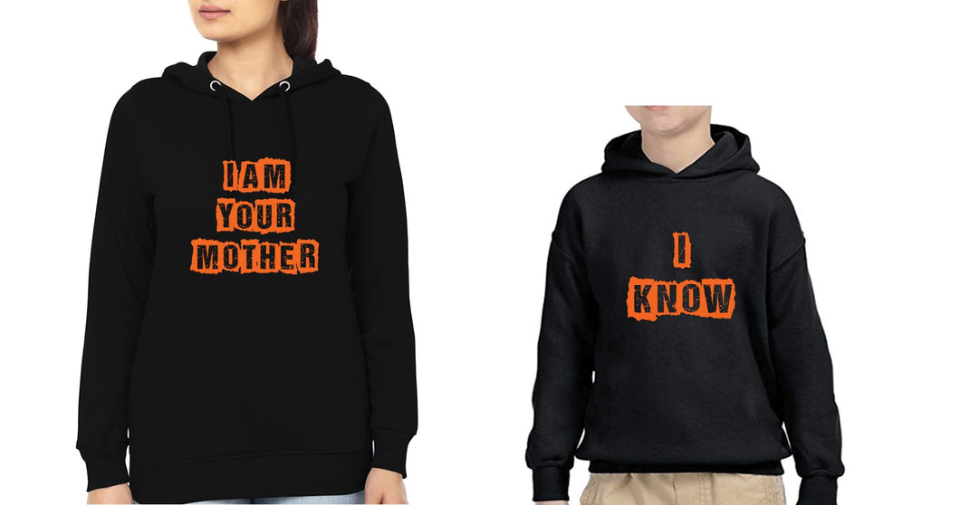I Am Your Mother I know Mother and Son Matching Hoodies- KidsFashionVilla