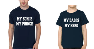 My Dad Is My Hero My Son Is My Prince Father and Son Matching T-Shirt- KidsFashionVilla