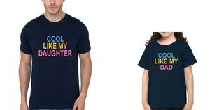 Cool Like My Dad Cool Like My Daughter Father and Daughter Matching T-Shirt- KidsFashionVilla