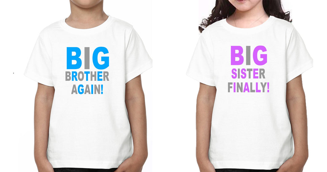 Big Sister Finally Big Brother Again Brother-Sister Kid Half Sleeves T-Shirts -KidsFashionVilla